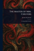 The Master of Mrs. Chilvers 1023050358 Book Cover