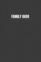 Family Over: Everything 1099558727 Book Cover