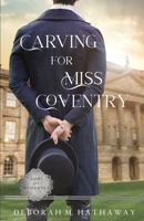 Carving for Miss Coventry 1956091017 Book Cover