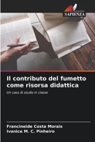 Il contributo del fumetto come risorsa didattica: Un caso di studio in classe 6206091937 Book Cover