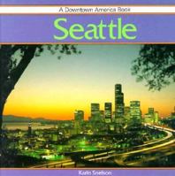 Seattle (A Downtown America Book) 0875185096 Book Cover