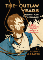 The Outlaw Years: The History of the Land Pirates of the Natchez Trace 080326318X Book Cover