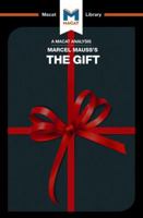 An Analysis of Marcel Mauss's the Gift: The Form and Reason for Exchange in Archaic Societies 1912128586 Book Cover