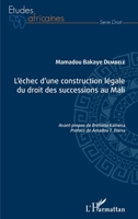 L'échec d'une construction légale du droit des successions au Mali (Études Africaines) (French Edition) 2343217858 Book Cover