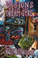 Visions from the Dream Gyre 0692846743 Book Cover