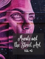 Murals and The Street Art vol.3: Hystory told on the walls - Photo book #3 B0C3X38GPB Book Cover