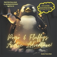 Pogo & Fluffy's arctic Adventure: Discover Arctic life with Pogo - Story Book B0C2SCMR93 Book Cover