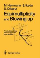 Equimultiplicity and Blowing Up: An Algebraic Study 3642648037 Book Cover