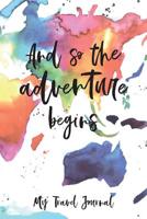 My Travel Journal: Vacation Diary & Notebook Great farewell gift for the world trip, year abroad, semester abroad or au pair - to write in yourself - map of the world in watercolor style on cover - 6  108150949X Book Cover