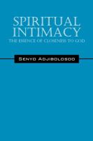 Spiritual Intimacy: The Essence of Closeness to God 1432760564 Book Cover