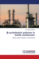 β-cyclodextrin polymer in textile wastewater 6205630109 Book Cover