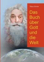 Das Buch über Gott und die Welt (German Edition) 3695727403 Book Cover