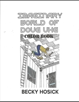 Imaginary World of Doug Uhg 1692265571 Book Cover