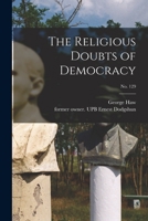 The Religious Doubts of Democracy; no. 129 1014230276 Book Cover