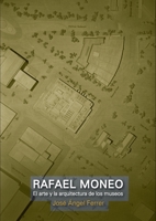 Rafael Moneo (Spanish Edition) 9874160489 Book Cover