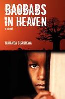 Baobabs in Heaven 1451504608 Book Cover
