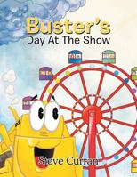 Buster's Day at the Show 1493106554 Book Cover