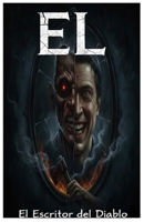 EL: EL ESCRITOR DEL DIABLO (Spanish Edition) B0GR71CKPZ Book Cover