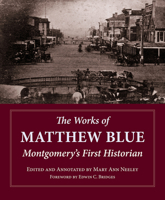 Writings of MP Blue: Montgomerys First Historian 1588380319 Book Cover