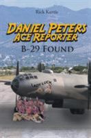 Daniel Peters, Ace Reporter B-29 Found 1633387925 Book Cover