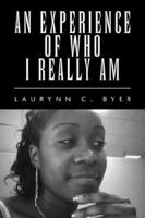 An Experience of Who I Really Am 1425701515 Book Cover