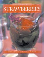 Strawberries: 40 Recipes for Fine Dining at Home (Flavours Cookbook Series) 0887804187 Book Cover