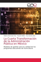 La Cuarta Transformación de la Administración Pública en México 6200051046 Book Cover