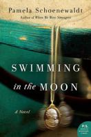 Swimming in the Moon: A Novel 0062202235 Book Cover