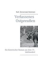 Verlassenes Ostpreußen: Ein historischer Roman aus dem 19. Jahrhundert 3735760694 Book Cover