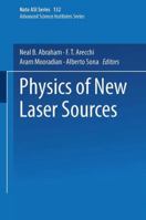 Physics of New Laser Sources 1475761899 Book Cover