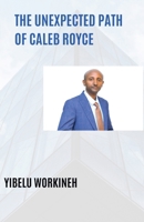 The Unexpected Path of Caleb Royce B0GVLFSYGW Book Cover