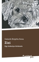 Zizi: Egy kiskutya története null Book Cover