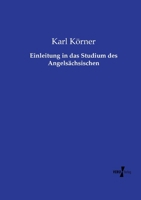 Einleitung in das Studium des Angelsächsischen 3737224587 Book Cover