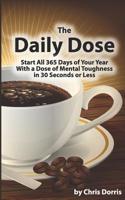 The Daily Dose: Mental Toughness in 30 Seconds or Less 1790353440 Book Cover