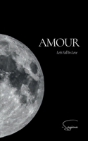 Amour: Let's Fall In Love B09RPBYNHT Book Cover