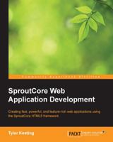 Creating Html5 Apps with Sproutcore 1849517703 Book Cover