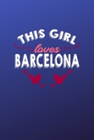 This girl loves Barcelona: 6x9 | 120 pages | dot grid | notebook | hometown | favorite city | spain 1690730749 Book Cover