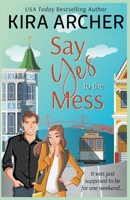 Say Yes to the Mess B0BZGTBD5H Book Cover