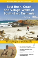 Best Bush, Coast and Village Walks of South East Tasmania (WOODSLANE WALKING GUIDES) 1922131199 Book Cover