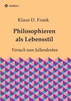 Philosophieren als Lebensstil 3746938821 Book Cover
