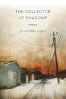 The Collector of Shadows: Poems 1944467165 Book Cover