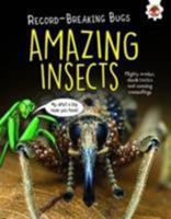 Amazing Insects - Record-Breaking Bugs 1910684686 Book Cover