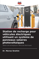 Station de recharge pour véhicules électriques utilisant un système de panneaux solaires photovoltaïques 6209588085 Book Cover
