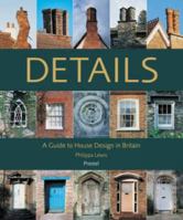 Details: A Guide to House Design in Britain 3791329693 Book Cover