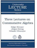 Three Lectures on Commutative Algebra (University Lecture Series) 0821844342 Book Cover