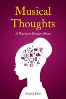 Musical Thoughts: A Poetry to Ponder about 1482872595 Book Cover
