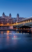 The Sky Colored Shore ( An Introduction ) B0BLVYFYN7 Book Cover