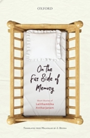 On the Far Side of Memory: Short Stories of Lalithambika Antharjanam 0199477787 Book Cover