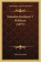Estudios Jur�dicos Y Pol�ticos 1289358567 Book Cover