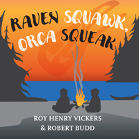 Raven Squawk, Orca Squeak 1550179047 Book Cover